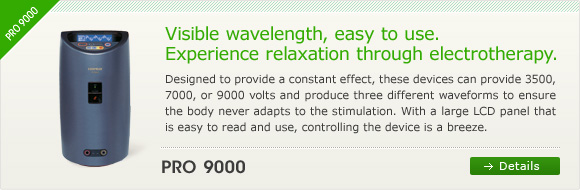 PRO 9000　Visible wavelength, easy to use. Experience relaxation through electrotherapy. 